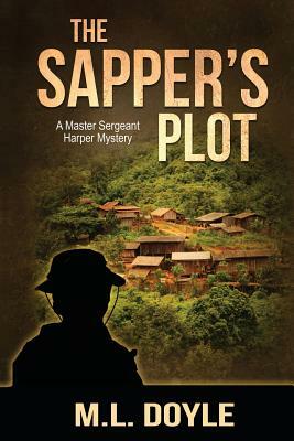 The Sapper's Plot by M. L. Doyle