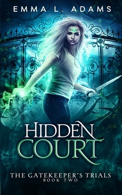 Hidden Court by Emma L. Adams