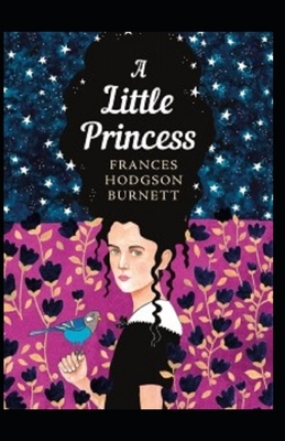 A Little Princess Illustrated by Frances Hodgson Burnett