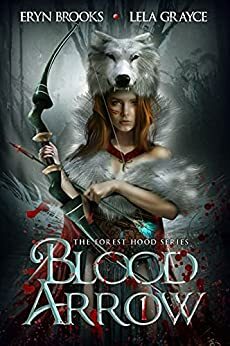 Blood Arrow by Lela Grayce, Eryn Brooks