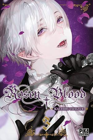 Rosen Blood, Tome 3 by Kachiru Ishizue, Kachiru Ishizue