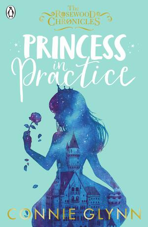 Princess in Practice by Connie Glynn