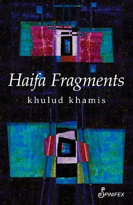 Haifa Fragments by Khulud Khamis