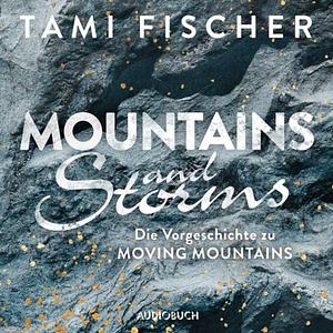 Mountains and Storms by Tami Fischer