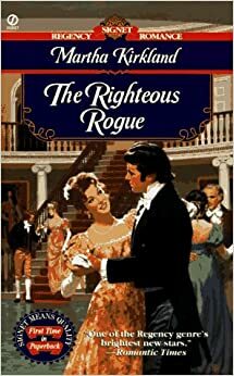 The Righteous Rogue by Martha Kirkland
