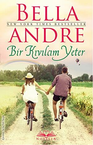 Bir Kıvılcım Yeter by Bella Andre