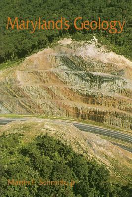 Maryland's Geology by Martin F. Schmidt