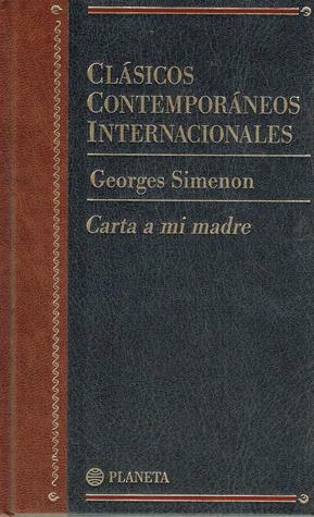 Carta a mi madre by Georges Simenon, Carlos Manzano