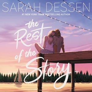 The Rest of the Story by Sarah Dessen