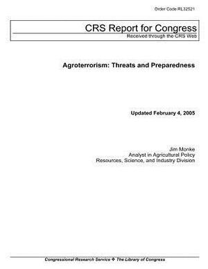 Agroterrosim: Threats and Preparedness by Congressional Research Service, Jim Monke