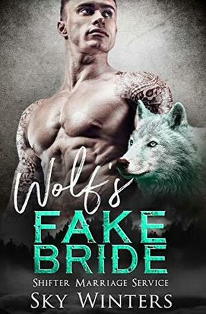 Wolf's Fake Bride by Sky Winters