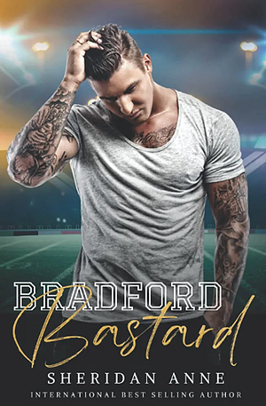 Bradford Bastard by Sheridan Anne