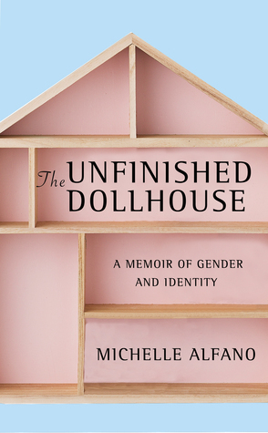 The Unfinished Dollhouse by Michelle Alfano