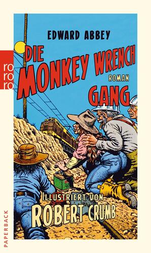 Die Monkey Wrench Gang by Edward Abbey