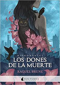 Los dones de la muerte by Raquel Brune