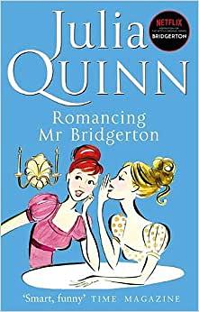 Romancing Mr Bridgerton by Julia Quinn