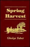 Spring Harvest by Gladys Taber