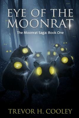 Eye of the Moonrat: The Bowl of Souls: Book One by Trevor H. Cooley