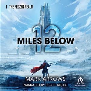 The Frozen Realm by Mark Arrows