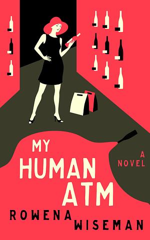 My Human ATM by Rowena Wiseman