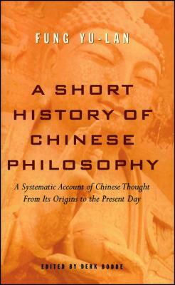 A Short History of Chinese Philosophy by Feng Youlan