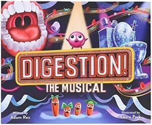 Digestion! the Musical by Adam Rex