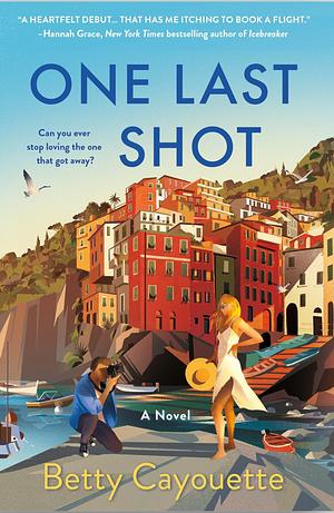 One Last Shot by Betty Cayouette