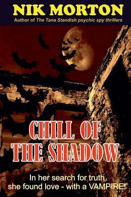 Chill of the Shadow by Nik Morton