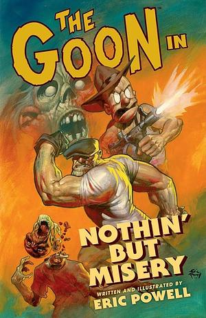 The Goon, Volume 1: Nothin' But Misery by Eric Powell