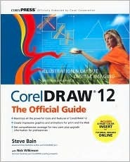 CorelDRAW 12: The Official Guide by Steve Bain, Nick Wilkinson