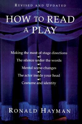 How to Read a Play by Ronald Hayman