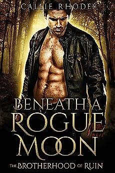 Beneath a Rogue Moon by Callie Rhodes