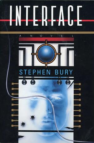 Interface by George F. Jewsbury, Neal Stephenson, Stephen Bury