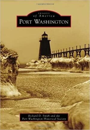 Port Washington by Richard D. Smith, Port Washington Historical Society