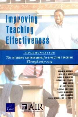 Improving Teaching Effectiveness: Implementation: The Intensive Partnerships for Effective Teaching Through 2013-2014 by Michael S. Garet, Laura S. Hamilton, Brian M. Stecher