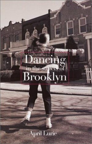 Dancing in the Streets of Brooklyn by April Lurie