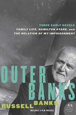 Outer Banks: Three Early Novels by Russell Banks, Russell Banks