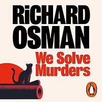 We Solve Murders by Richard Osman