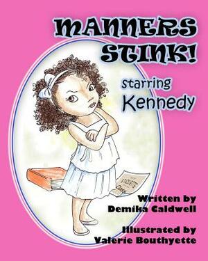 Manners Stink! Starring Kennedy by Demika Caldwell