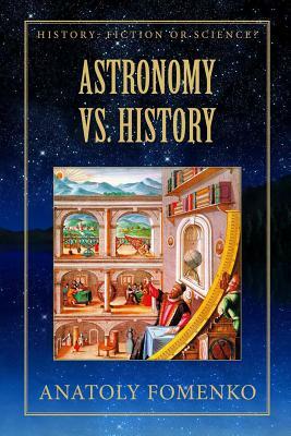 Astronomy vs. History by Anatoly Fomenko