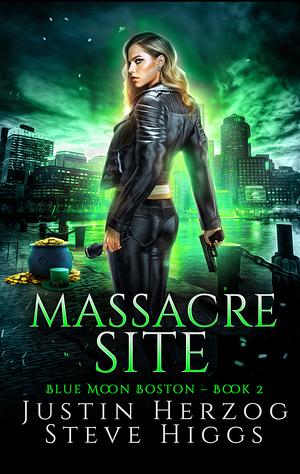 Massacre Site by Justin Herzog, Steve Higgs