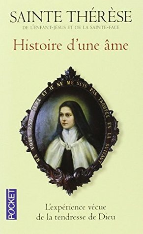 Histoire d'une âme by Thérèse de Lisieux