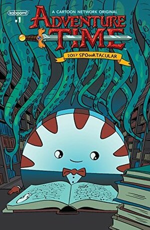 Adventure Time 2017 SPOookTACULAR #1 by Kate Sherron, Chris Lackey, Grady Hendrix, Alyssa Wong, Slimm Fabert, I.N.J. Culbard, Heather Danforth, Adam Cesare, Christine Larsen