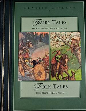 Fairy Tales; Folk Tales by Hans Christian Andersen