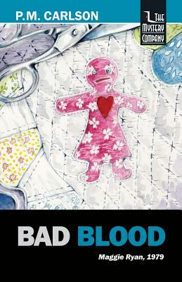 Bad Blood by P. M. Carlson