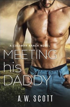 Meeting his Daddy by A.W. Scott
