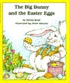 The Big Bunny and the Easter Eggs by Steven Kroll, Janet Stevens