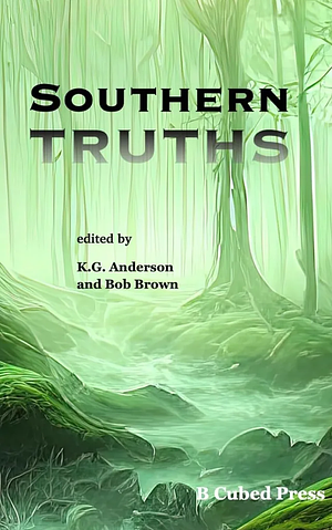 Southern Truths by Bob Brown, K.G. Anderson