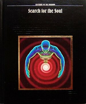 Search for the Soul by Time-Life Books, Laura Foreman