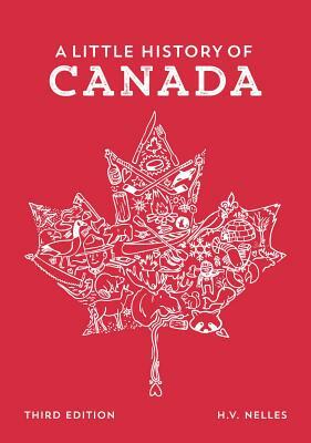 A Little History of Canada by H. V. Nelles